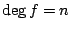 $ \deg f=n$