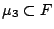 $ \mu_3 \subset F$