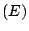 $ (E)$