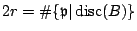 $ 2r = \char93  \{ \mathfrak{p}\vert\operatorname{disc}(B)\}$