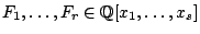 $ F_1,\dots,F_r \in \mathbb{Q}[x_1,\dots,x_s]$