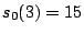 $ s_0(3)=15$