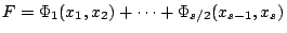 $ F=\Phi_1(x_1,x_2) + \dots + \Phi_{s/2}(x_{s-1},x_s)$