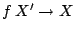 $ f\:X'\to X$