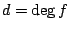 $ d=\deg f$