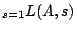 $ _{s=1}
L(A,s)$