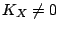 $ K_X\neq 0$