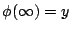 $ \phi(\infty)=y$