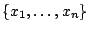 $ \{x_1,\ldots, x_n\}$