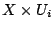 $ X\times U_i$