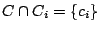 $ C \cap C_i =\{c_i\}$