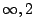 $ \infty,2$
