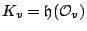 $ K_v=\mathfrak{h}(\mathcal{O}_v)$