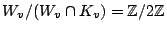 $ W_v/(W_v \cap K_v)=\mathbb{Z}/2\mathbb{Z}$