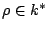 $ \rho \in k^*$