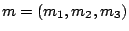 $ m=(m_1,m_2,m_3)$