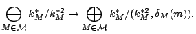 $\displaystyle \bigoplus_{M \in \mathcal{M}}k_M^*/k_M^{*2} \to \bigoplus_{M \in \mathcal{M}}k_M^*/(k_M^{*2},\delta_M(m)). $