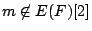 $ m \not \in E(F)[2]$