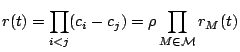 $\displaystyle r(t)=\prod_{i<j}(c_i-c_j)=\rho \prod_{M \in \mathcal{M}} r_M(t) $