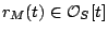 $ r_M(t) \in \mathcal{O}_S[t]$