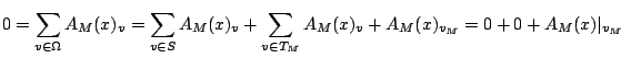 $\displaystyle 0=\sum_{v \in \Omega} A_M(x)_v=\sum_{v \in S} A_M(x)_v+\sum_{v \in T_M} A_M(x)_v + A_M(x)_{v_M}=0+0+A_M(x)\vert _{v_M} $