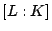 $ [L:K]$
