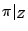 $ \pi\vert _Z$