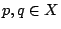 $ p,q \in X$