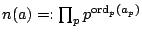 $n(a)=:\prod_pp^{{\rm ord}_p(a_p)}$
