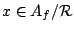 $x\in
A_f/{\mathcal R}$