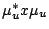 $\mu_u^*x\mu_u$