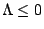 $\Lambda\le 0$