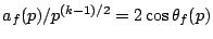 $a_f(p)/p^{(k-1)/2}=2\cos \theta_{f}(p)$
