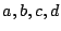 $a,b,c,d$