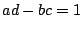 $ad-bc=1$