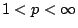 $1<p<\infty$