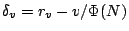 $\delta_v=r_v-v/\Phi(N)$