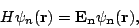 \begin{displaymath}H\psi_n(\bf {r})=E_n\psi_n(\bf {r}),\end{displaymath}
