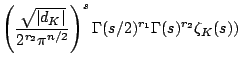 $\displaystyle \left(\frac{\sqrt{\vert d_K\vert}}{2^{r_2}\pi^{n/2}}\right)^{s}
\Gamma(s/2)^{r_1}
\Gamma(s)^{r_2}\zeta_K(s)) \cr$