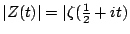 $\vert Z(t)\vert=\vert\zeta(\frac12 + it)$