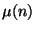 $\mu (n)$