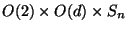 $O(2)\times O(d)\times S_n$