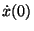 $\dot{x}(0)$