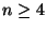 $n\ge4$