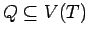 $ Q \subseteq
V(T)$