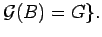 $ {\mathcal G}(B) =
G\}.$