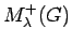 $ M^+_{\lambda}(G)$