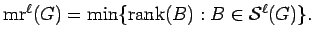 $ {\rm mr}^\ell(G)=\min\{{\rm rank}(B) : B \in {\mathcal S}^\ell(G) \}.$