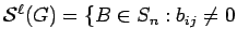 $ {\mathcal S}^\ell(G) =
\{ B \in {S_n} : b_{ij}\ne 0$