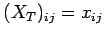 $ (X_T)_{ij}=x_{ij}$
